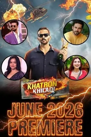 Khatron Ke Khiladi 2026 Season 15 Hindi Reality Show Audio WEB-DL 720p - 480p - 1080p [EP-20 ADDED]